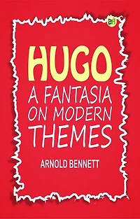 Hugo: A Fantasia on Modern Themes
