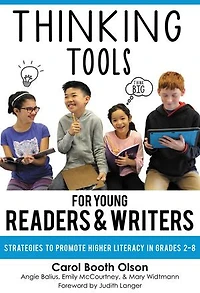 Thinking Tools for Young Readers and Writers: Strategies to Promote Higher Literacy Grades 2-8