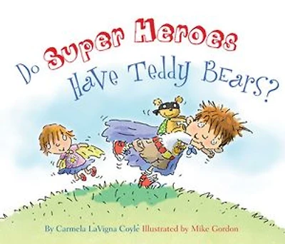 Do Super Heroes Have Teddy Bears?
