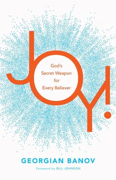 Joy!: God's Secret Weapon for Every Believer