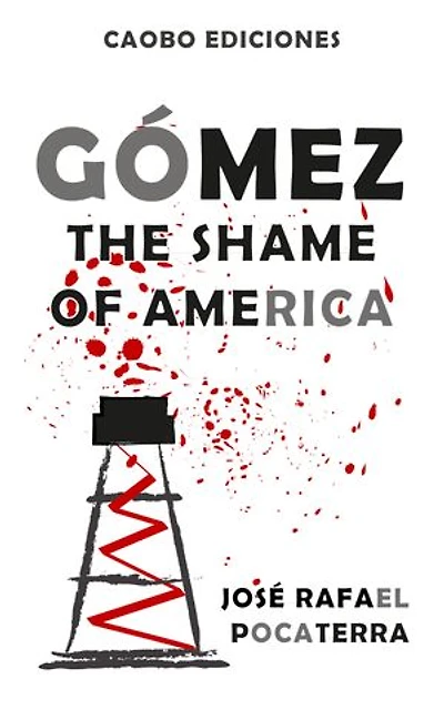 Gómez, the Shame of America