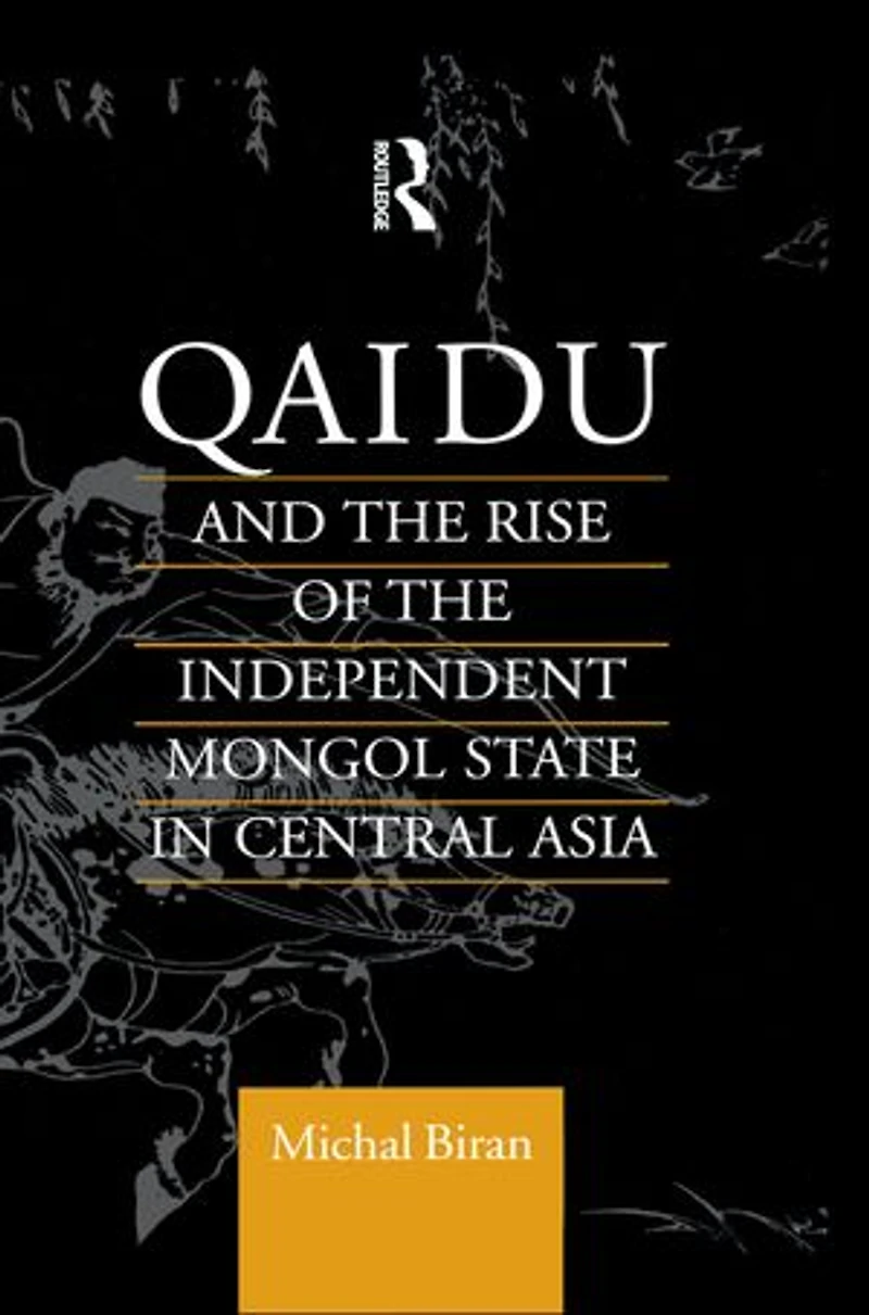Qaidu And The Rise Of Independent Mongol State Central Asia