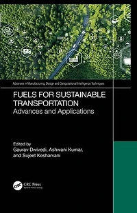 Fuels for Sustainable Transportation: Advances, and Applications