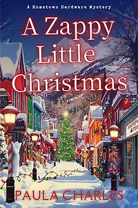 A Zappy Little Christmas: A Hometown Hardware Mystery, #3
