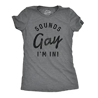 Sounds Gay I'm Tshirt