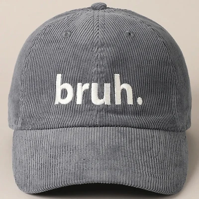 Bruh Lettering Embroidered Corduroy Cap