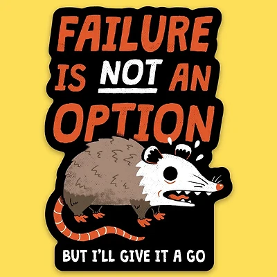 Failure Is An Option' Sticker