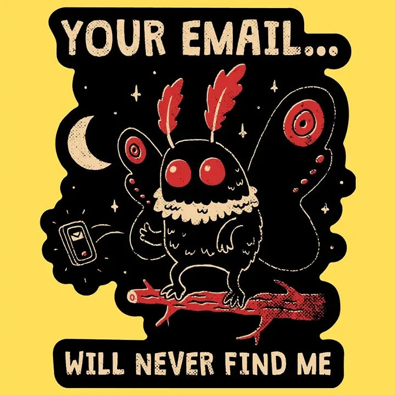 Your Email Will Never Find Me Sticker