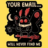 Your Email Will Never Find Me Sticker