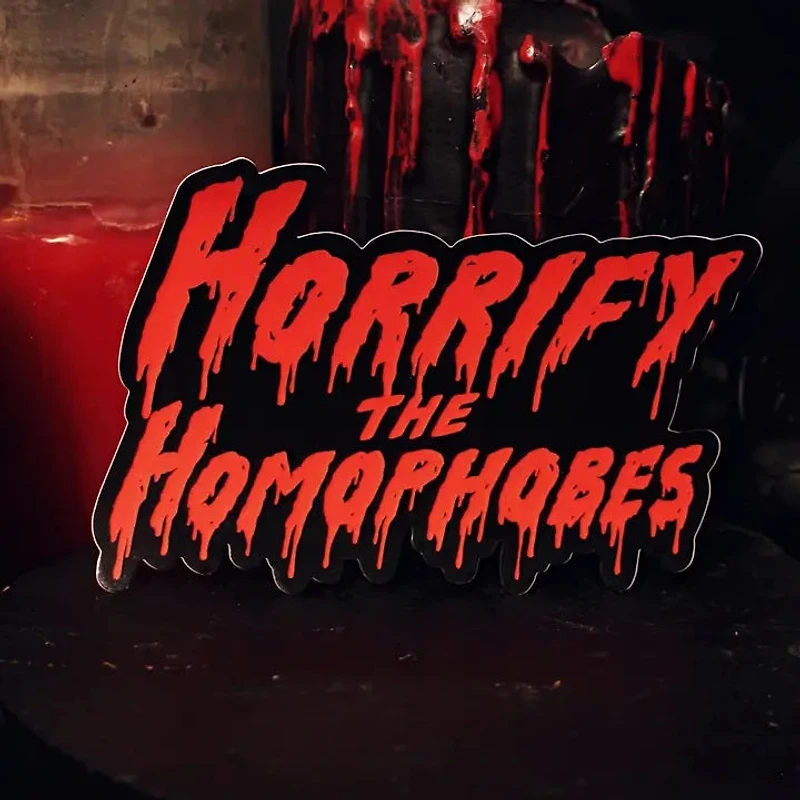 Horrify The Homophobes Sticker