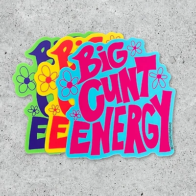 BIG CUNT ENERGY VINYL STICKER