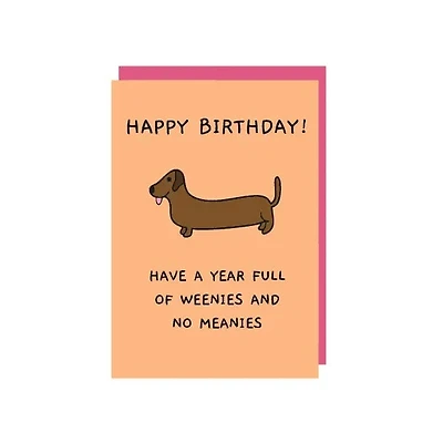 All Weenies No Meanies Birthday Card