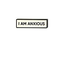 I Am Anxious Anxiety Small Size Pin 1.5 Inch Enamel Pin