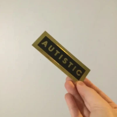 Autistic Sticker