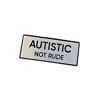 Ausititc Not Rude Pin