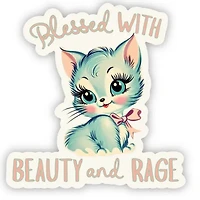 Blessed with Beauty and Rage Sticker
