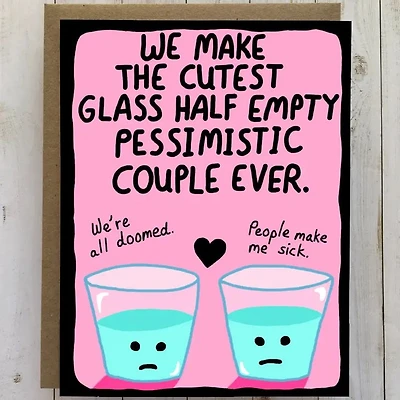 Glass Half Empty Pessimistic Couple Card