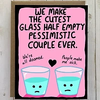 Glass Half Empty Pessimistic Couple Card