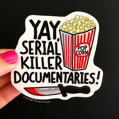 Serial Killer Documentaries Sticker