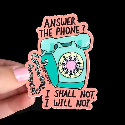 Answer The Phone? I Shall Not Sticker