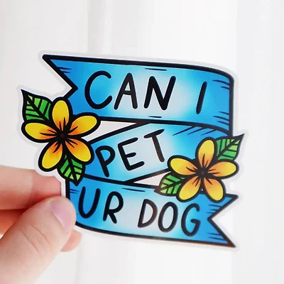 Can I Pet Ur Dog Sticker
