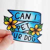 Can I Pet Ur Dog Sticker