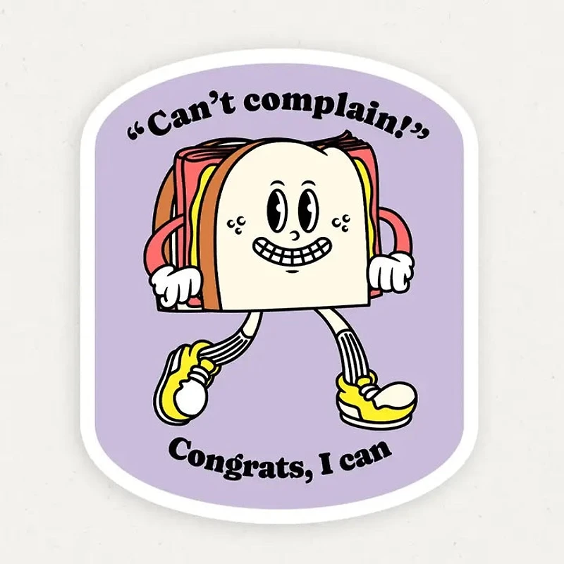 Can't Complain Funny Vinyl Sticker