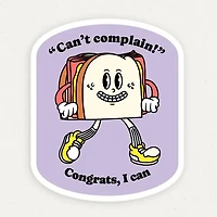 Can't Complain Funny Vinyl Sticker