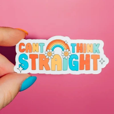 Can't Think Straight Sticker