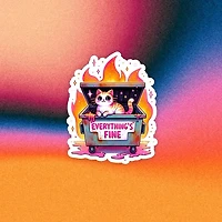 Everythings Fine Cat In Dumpster Fire Sticker