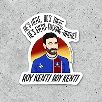 Roy Kent Is Everywhere Sticker