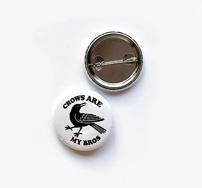 Crows Are My Bros Pin