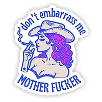 Please Don't Embarass Me Sticker