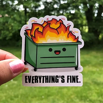 Dumpster Fire Everything Is Fine Sticker