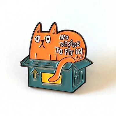 No Desire To Fit In Enamel Pin