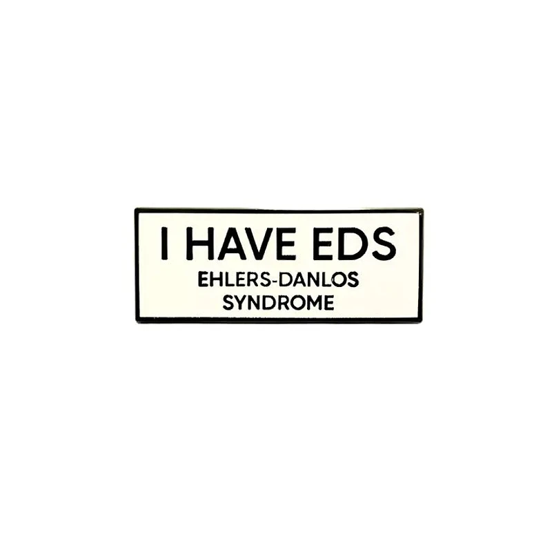 I Have EDS Ehlers-Danlos Syndrome Enamel Pin