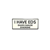 I Have EDS Ehlers-Danlos Syndrome Enamel Pin