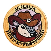 Actually, This Is My First Rodeo Patch