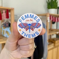 Femmes Can Be Thems Sticker