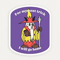 For My Next Trick Vinyl Sticker