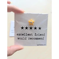 Friendship Card - Excellent Friend Would Recommend