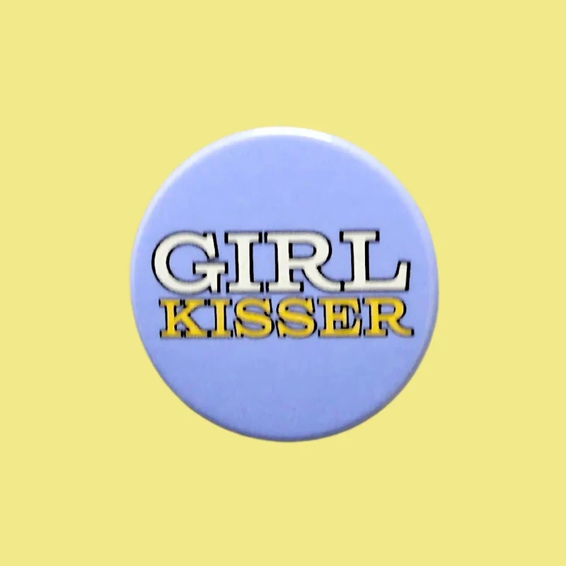 Girl Kisser Lesbian Badges, Fun Badges Pin Badges