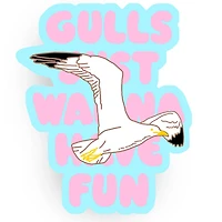 Gulls Just Wanna Have Fun Sticker