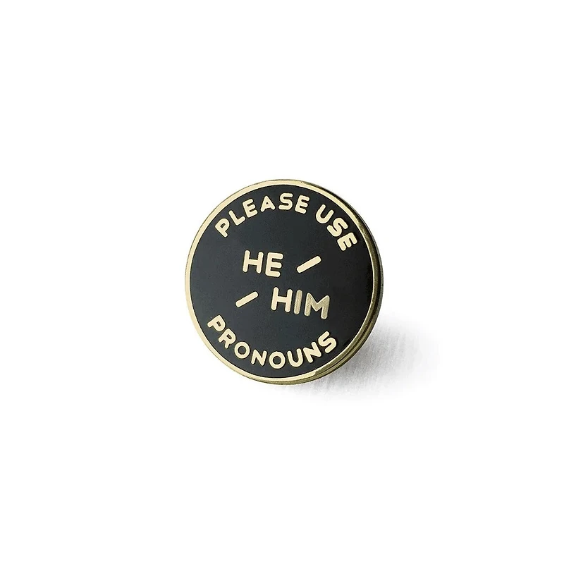 He / Him Pronoun Pin