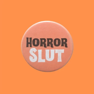 Horror Slut Badges Slut Badges, Pin Badge Horror Pin Badge