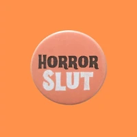 Horror Slut Badges Slut Badges, Pin Badge Horror Pin Badge