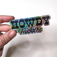 Howdy Fuckers Holographic Sticker