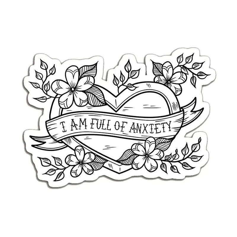 I Am Full of Anxiety Sticker