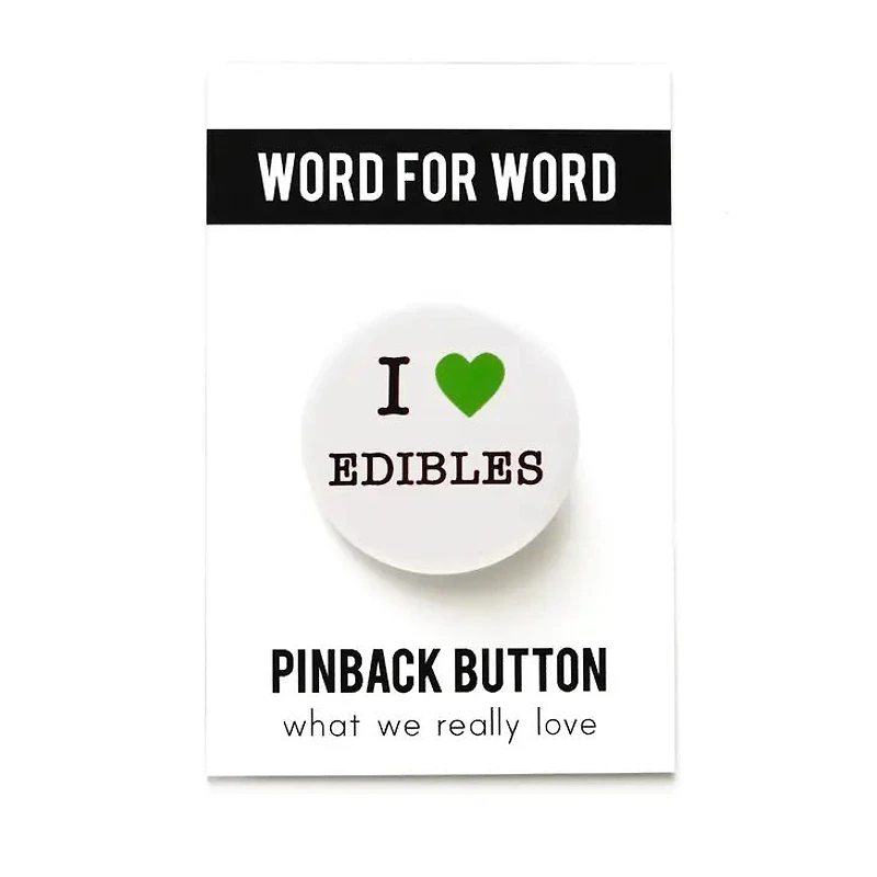 I Love Edibles Pin