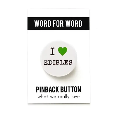 I Love Edibles Pin